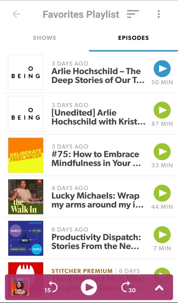 Snapshot of my Stitcher playlist.
